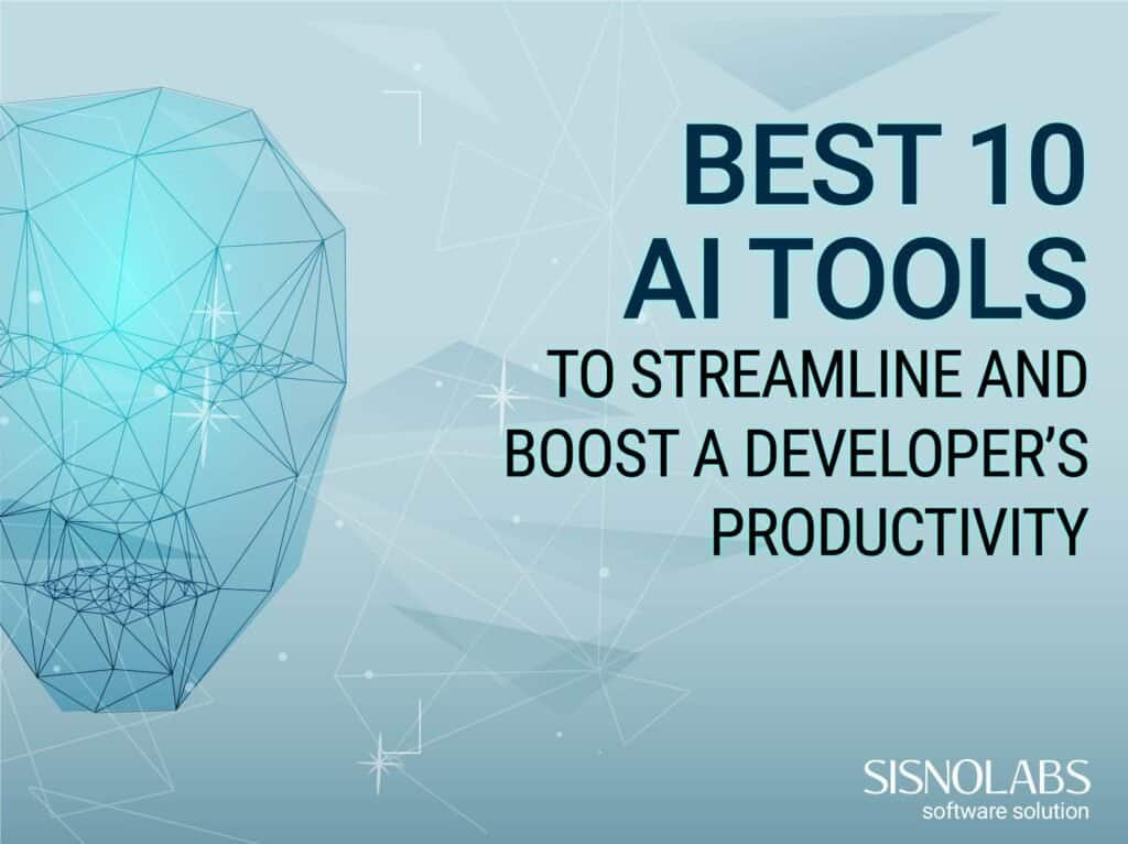 Best 10 AI Tools to Streamline and Boost a Developer’s Productivity