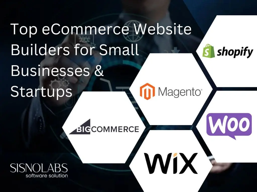 Top eCommerce Website Builders for Small Businesses and Startups
